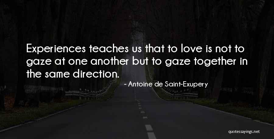 Same Direction Quotes By Antoine De Saint-Exupery Same Direction Quotes By Antoine De Saint-Exupery