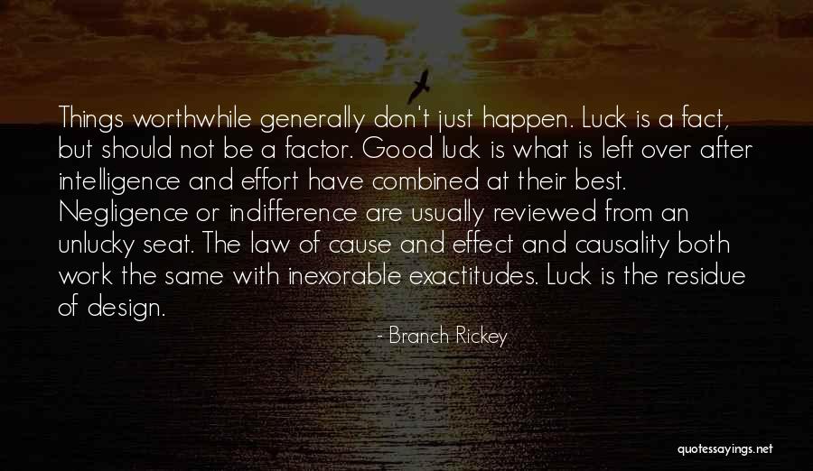Same Effort Quotes By Branch Rickey Same Effort Quotes By Branch Rickey