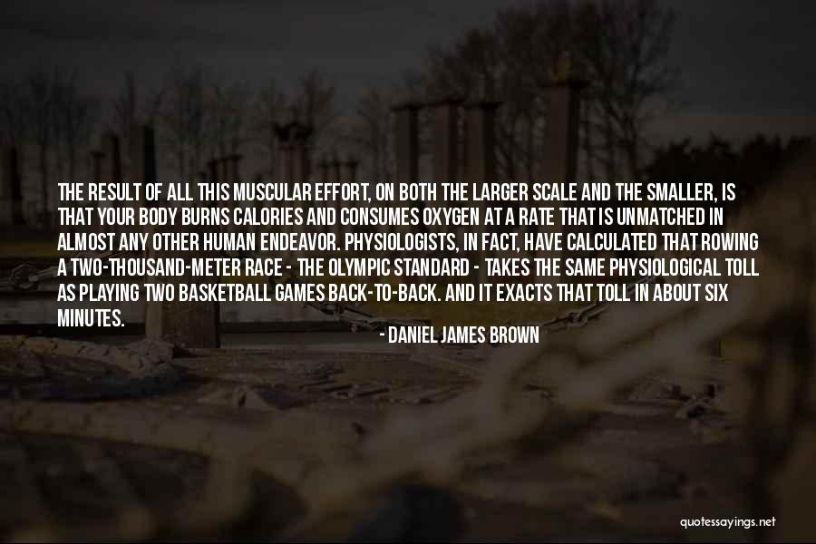 Same Effort Quotes By Daniel James Brown Same Effort Quotes By Daniel James Brown