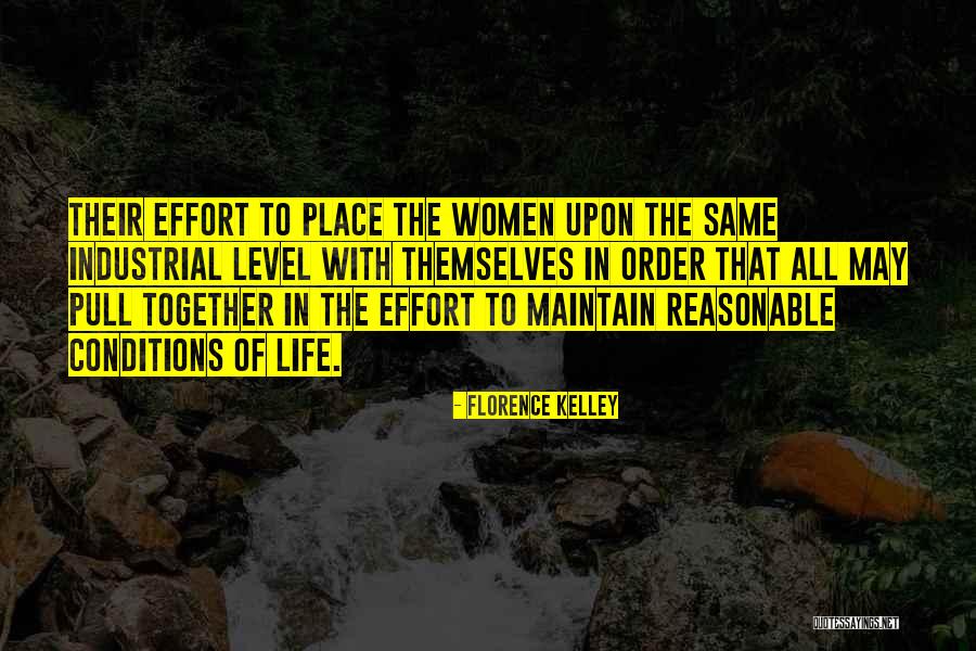 Same Effort Quotes By Florence Kelley Same Effort Quotes By Florence Kelley