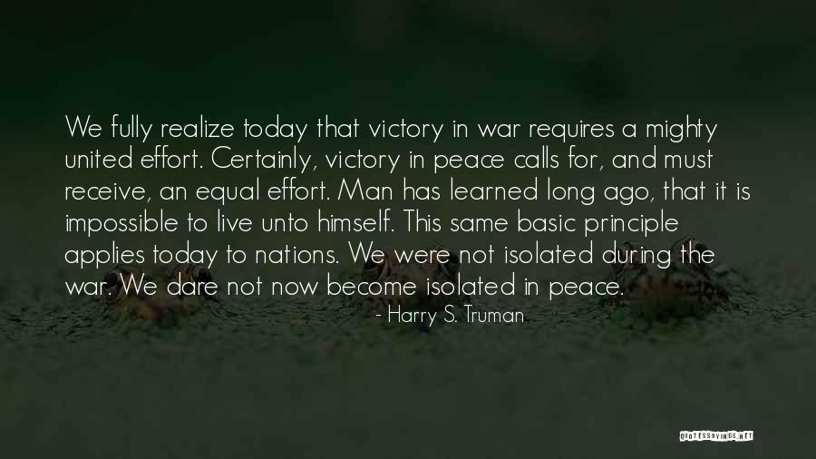 Same Effort Quotes By Harry S. Truman Same Effort Quotes By Harry S. Truman