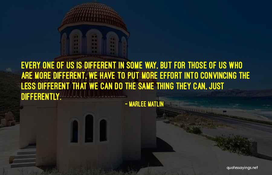 Same Effort Quotes By Marlee Matlin Same Effort Quotes By Marlee Matlin