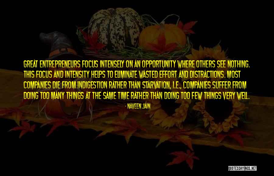 Same Effort Quotes By Naveen Jain Same Effort Quotes By Naveen Jain
