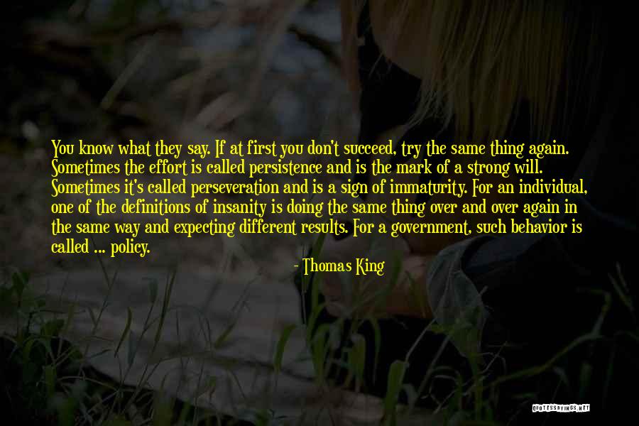 Same Effort Quotes By Thomas King Same Effort Quotes By Thomas King