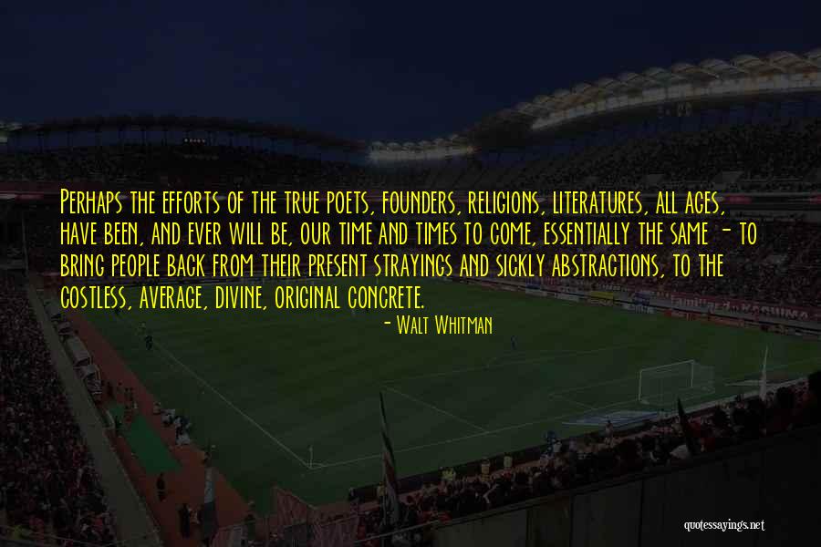 Same Effort Quotes By Walt Whitman Same Effort Quotes By Walt Whitman