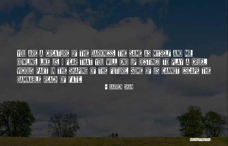 Same End Quotes By Darren Shan Same End Quotes By Darren Shan