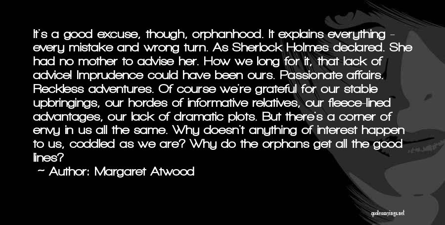Same Excuse Quotes By Margaret Atwood