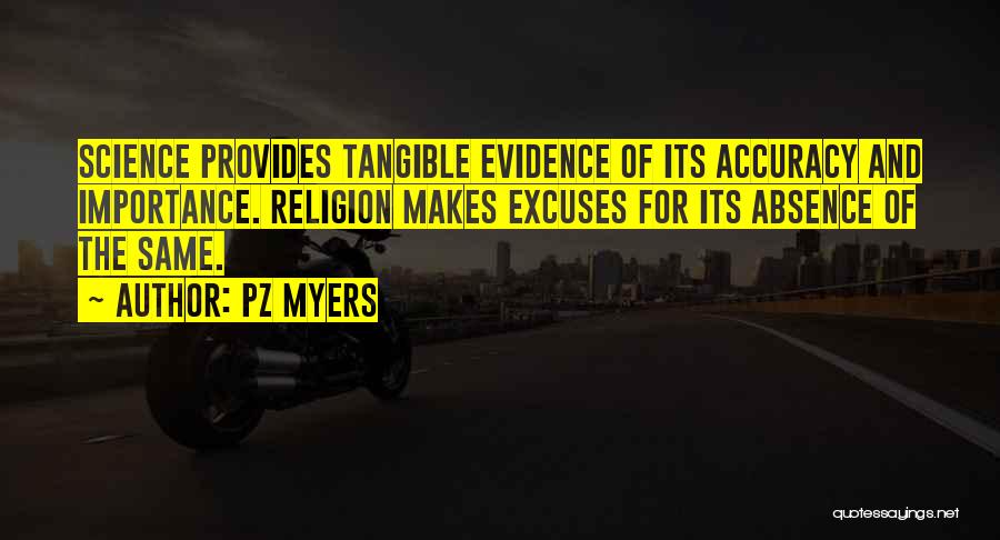 Same Excuse Quotes By PZ Myers