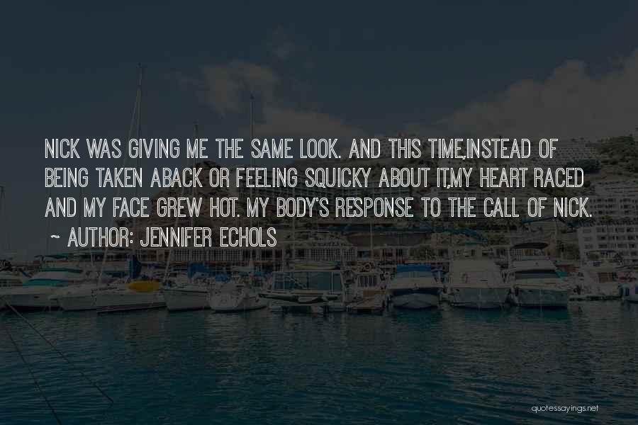 Same Face Quotes By Jennifer Echols