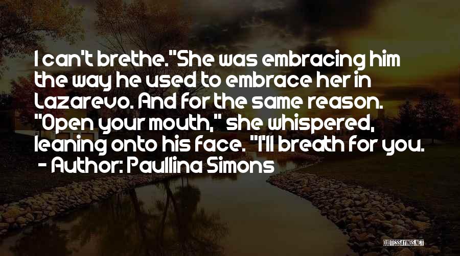 Same Face Quotes By Paullina Simons