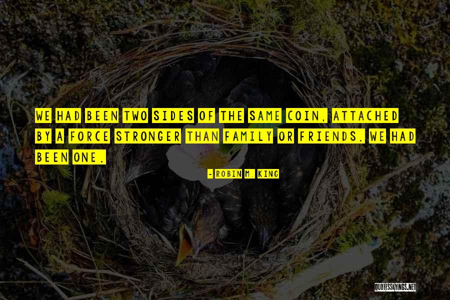 Same Friends Quotes By Robin M. King Same Friends Quotes By Robin M. King