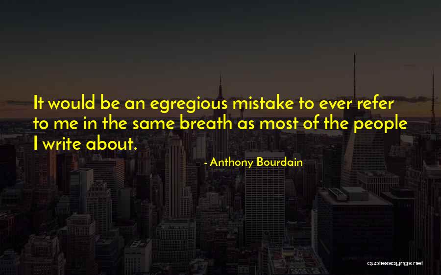 Same Mistake Quotes By Anthony Bourdain Same Mistake Quotes By Anthony Bourdain