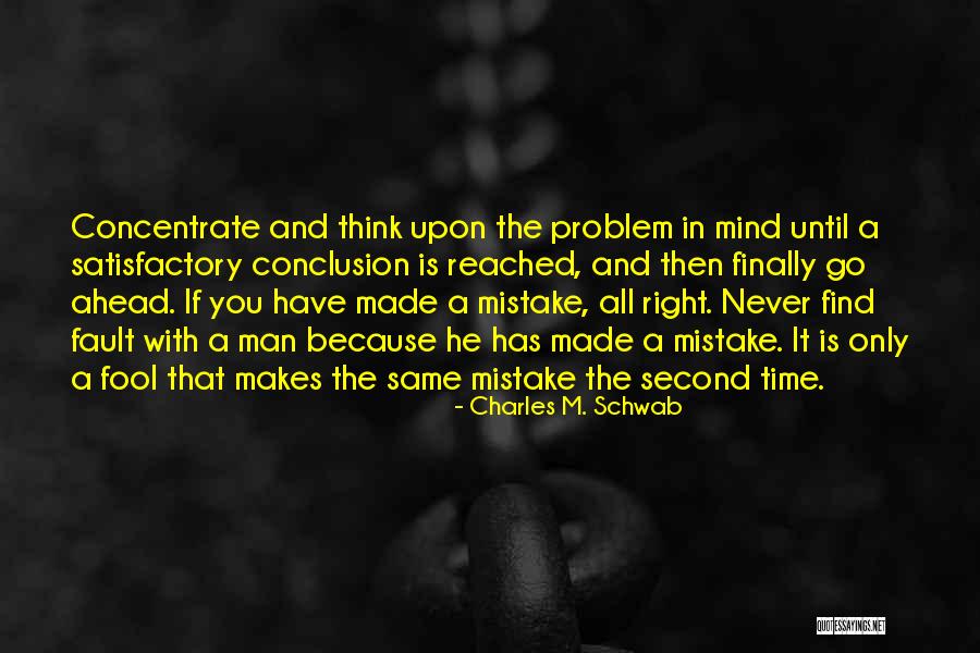 Same Mistake Quotes By Charles M. Schwab Same Mistake Quotes By Charles M. Schwab