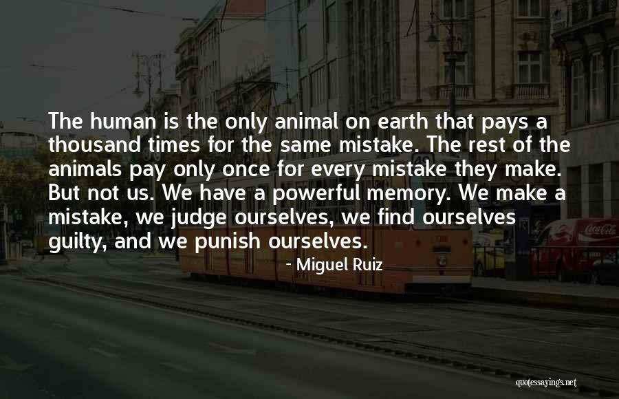 Same Mistake Quotes By Miguel Ruiz Same Mistake Quotes By Miguel Ruiz