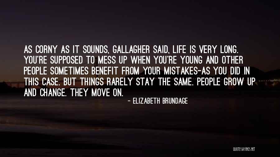 Same Mistakes Quotes By Elizabeth Brundage Same Mistakes Quotes By Elizabeth Brundage