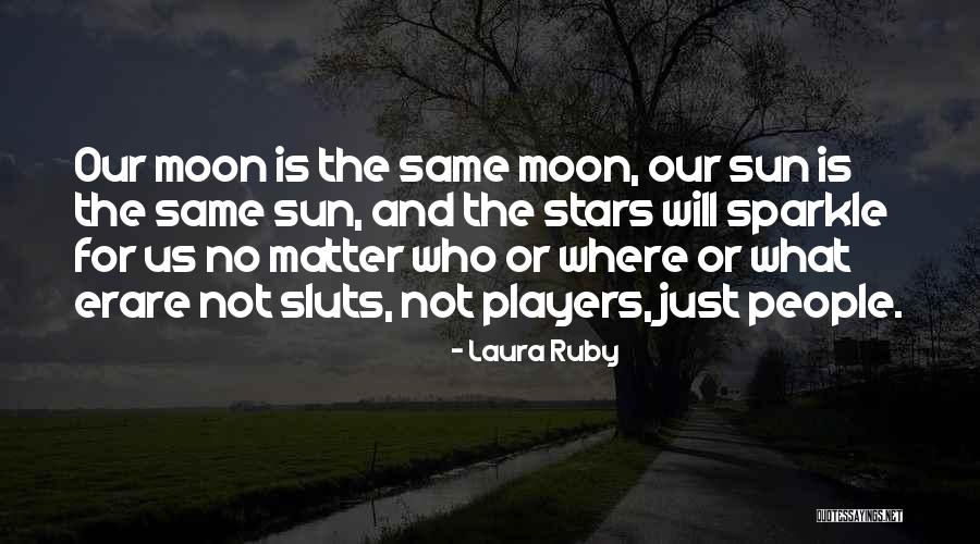 Same Moon Quotes By Laura Ruby Same Moon Quotes By Laura Ruby