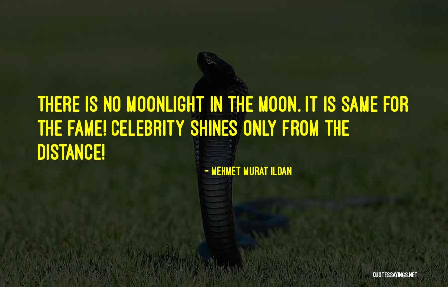Same Moon Quotes By Mehmet Murat Ildan Same Moon Quotes By Mehmet Murat Ildan