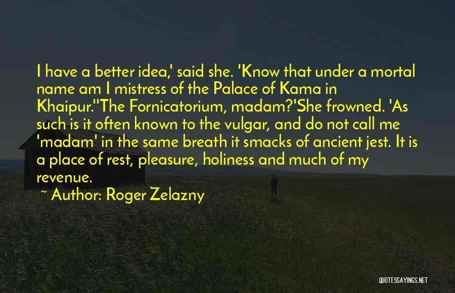 Same Name As Me Quotes By Roger Zelazny