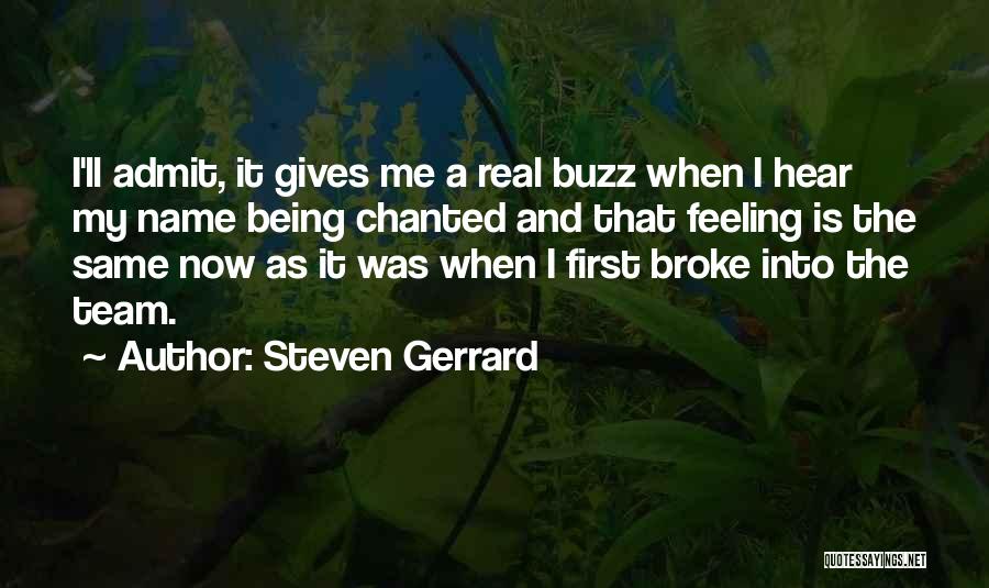 Same Name As Me Quotes By Steven Gerrard