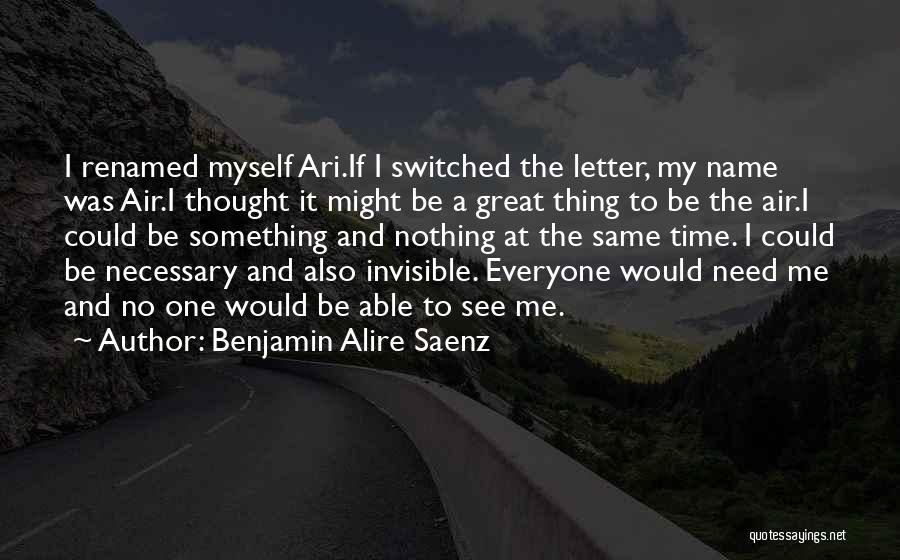Same Name Quotes By Benjamin Alire Saenz