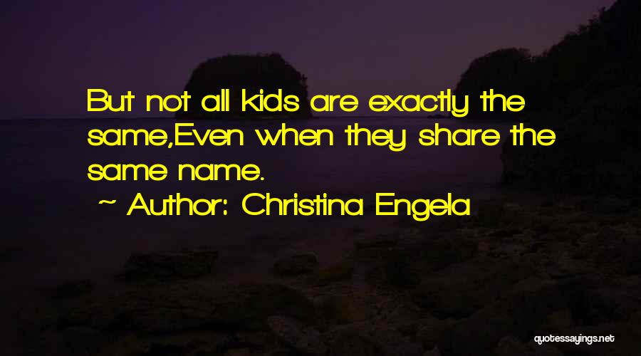 Same Name Quotes By Christina Engela