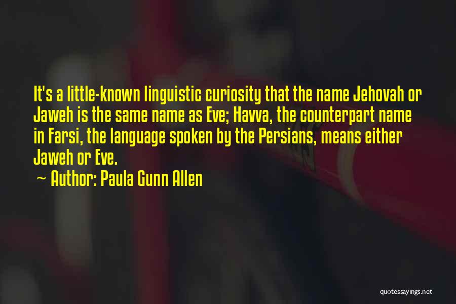 Same Name Quotes By Paula Gunn Allen