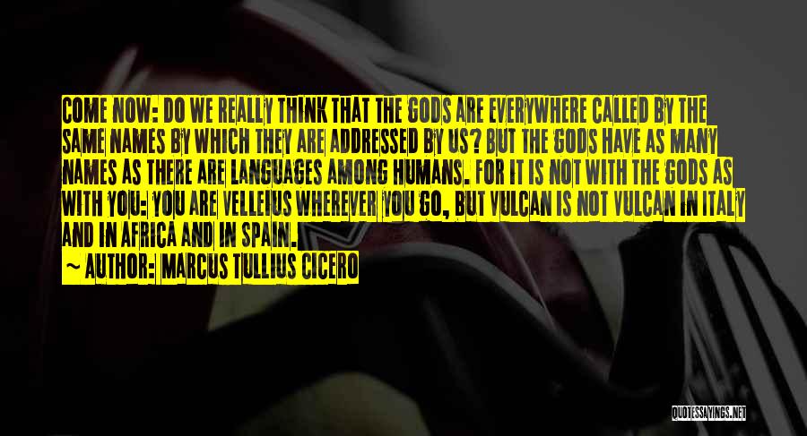 Same Names Quotes By Marcus Tullius Cicero