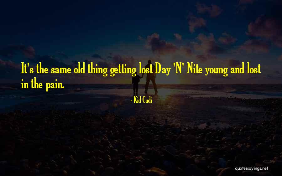 Same Old Day Quotes By Kid Cudi Same Old Day Quotes By Kid Cudi