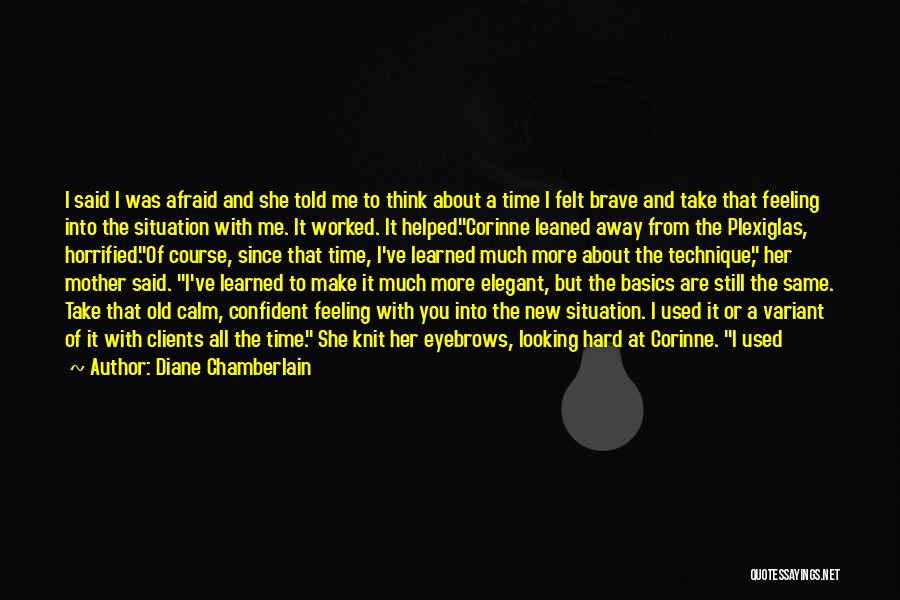Same Old Situation Quotes By Diane Chamberlain
