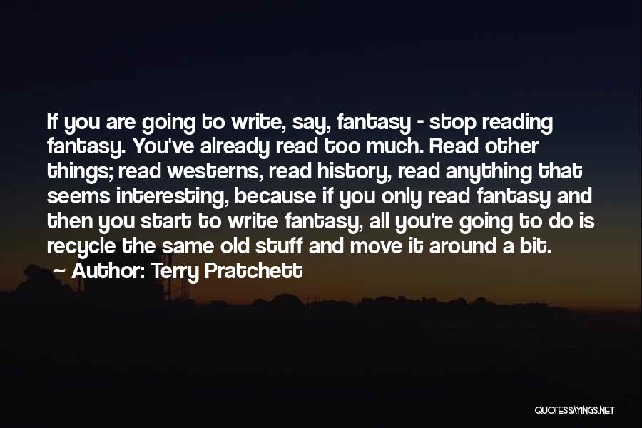 Same Old You Quotes By Terry Pratchett