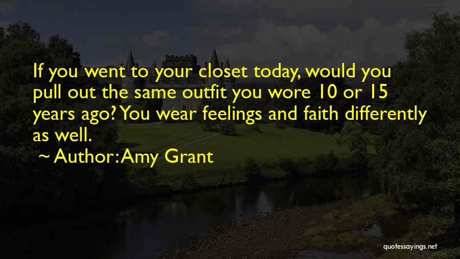 Same Outfit Quotes By Amy Grant