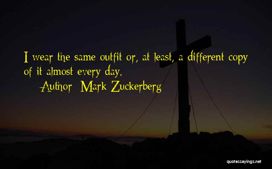 Same Outfit Quotes By Mark Zuckerberg