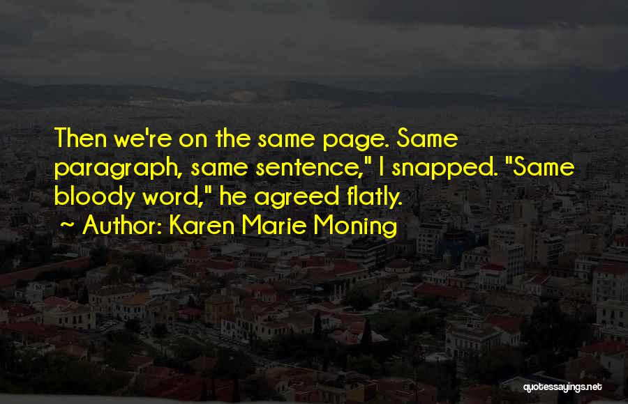 Same Page Quotes By Karen Marie Moning