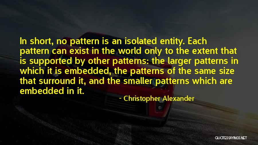Same Pattern Quotes By Christopher Alexander Same Pattern Quotes By Christopher Alexander