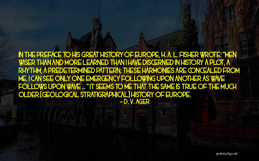 Same Pattern Quotes By D. V. Ager Same Pattern Quotes By D. V. Ager