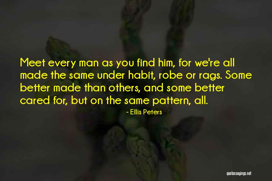 Same Pattern Quotes By Ellis Peters Same Pattern Quotes By Ellis Peters
