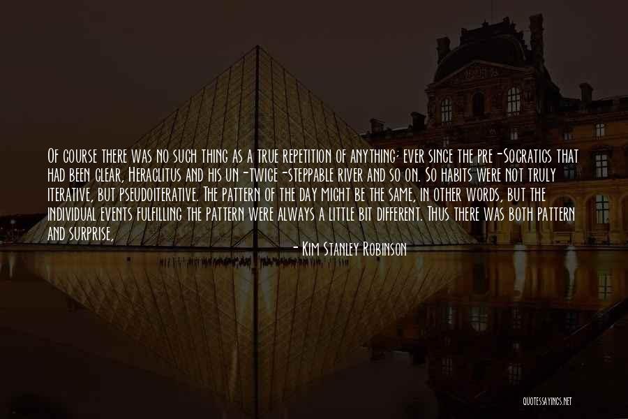 Same Pattern Quotes By Kim Stanley Robinson Same Pattern Quotes By Kim Stanley Robinson