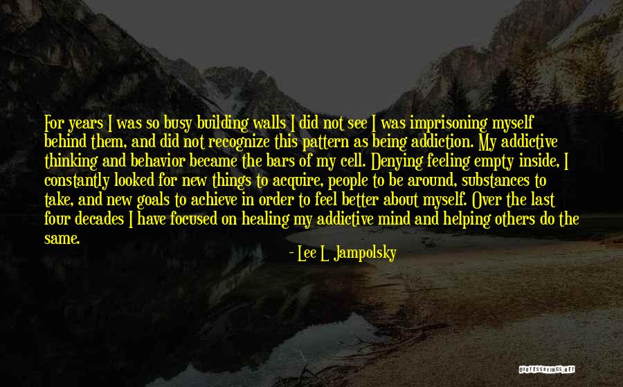 Same Pattern Quotes By Lee L Jampolsky Same Pattern Quotes By Lee L Jampolsky