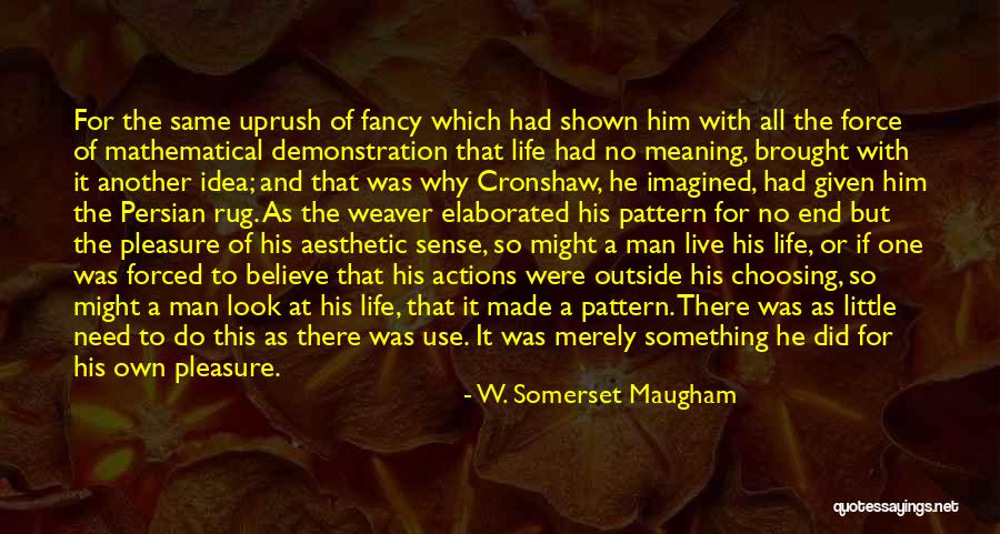 Same Pattern Quotes By W. Somerset Maugham Same Pattern Quotes By W. Somerset Maugham