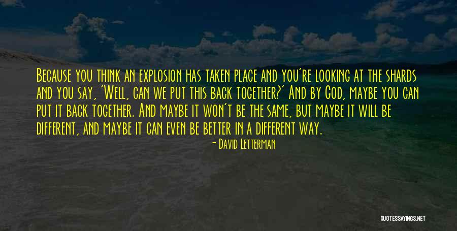 Same Place Different Quotes By David Letterman Same Place Different Quotes By David Letterman
