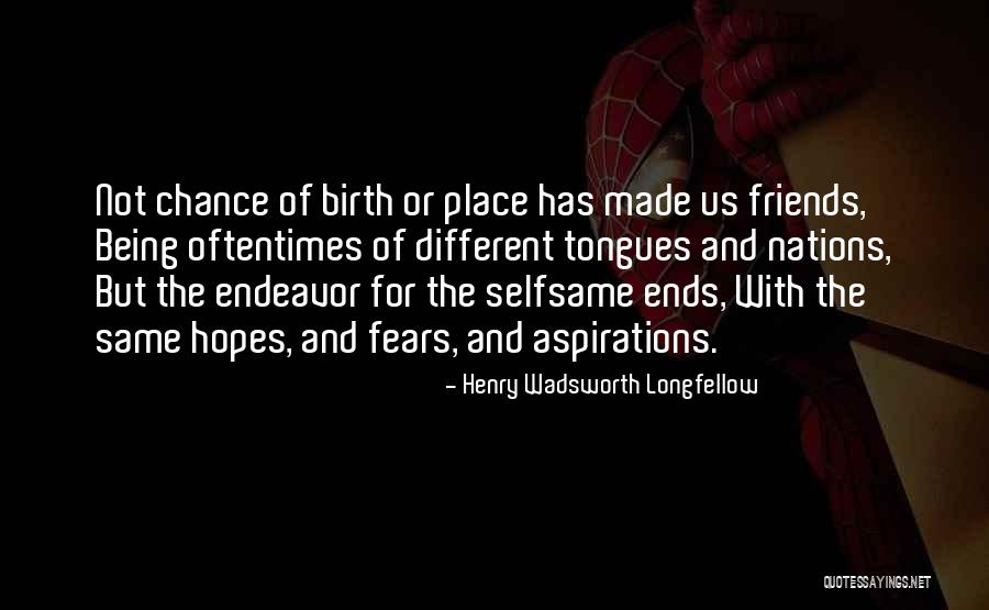 Same Place Different Quotes By Henry Wadsworth Longfellow Same Place Different Quotes By Henry Wadsworth Longfellow