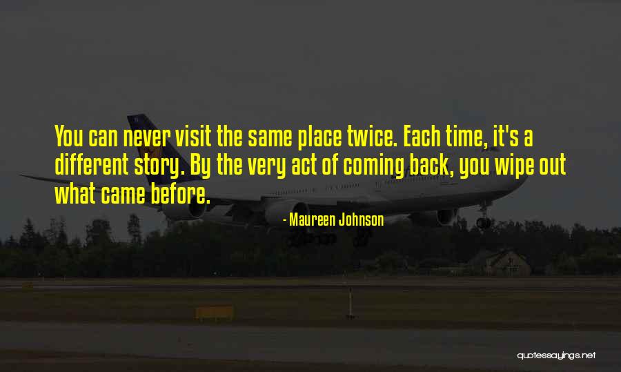 Same Place Different Quotes By Maureen Johnson Same Place Different Quotes By Maureen Johnson