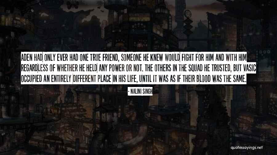 Same Place Different Quotes By Nalini Singh Same Place Different Quotes By Nalini Singh