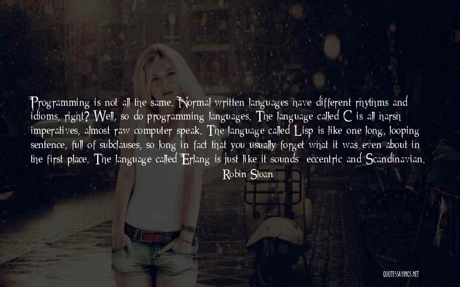 Same Place Different Quotes By Robin Sloan Same Place Different Quotes By Robin Sloan