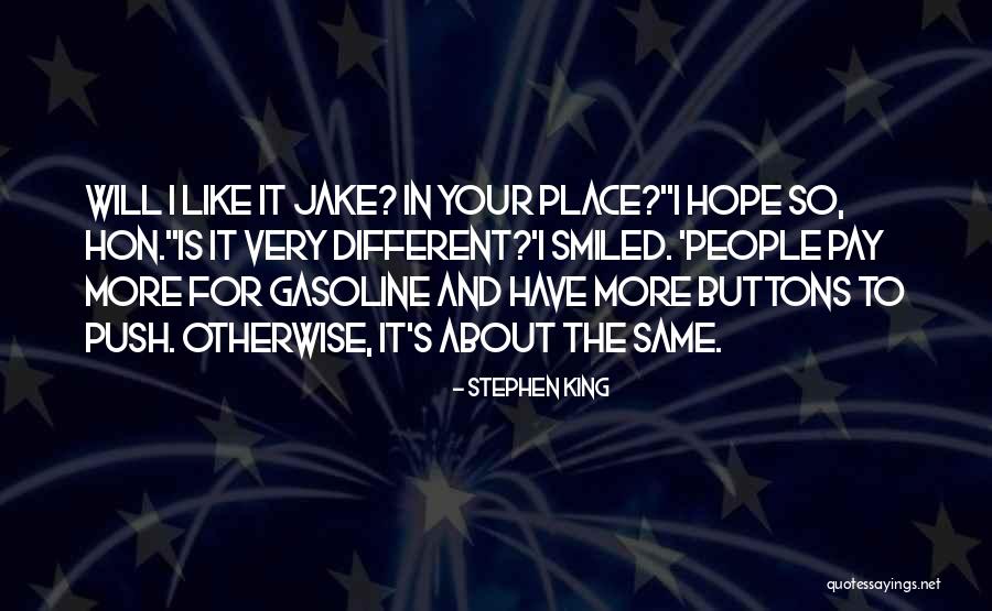 Same Place Different Quotes By Stephen King Same Place Different Quotes By Stephen King