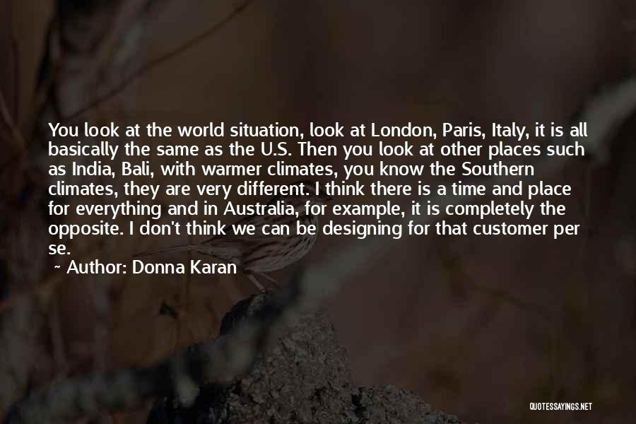 Same Place Different Time Quotes By Donna Karan