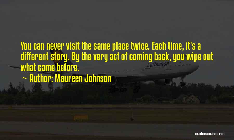 Same Place Different Time Quotes By Maureen Johnson