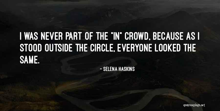 Same Quotes Quotes By Selena Haskins Same Quotes Quotes By Selena Haskins