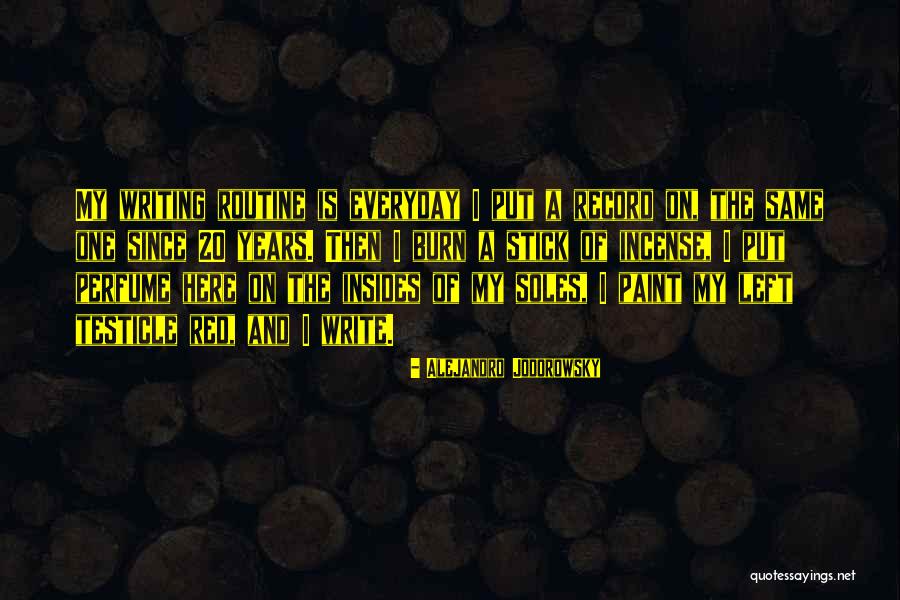 Same Routine Quotes By Alejandro Jodorowsky Same Routine Quotes By Alejandro Jodorowsky