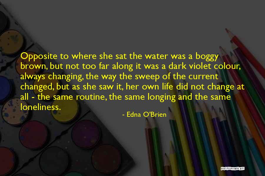 Same Routine Quotes By Edna O'Brien Same Routine Quotes By Edna O'Brien
